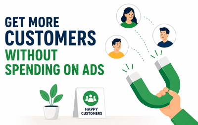 Get More Customers Without Spending
